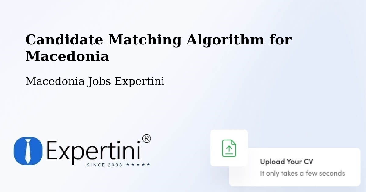 Candidate Matching Algorithm Overview – Vrapčište - Macedonia Jobs Expertini