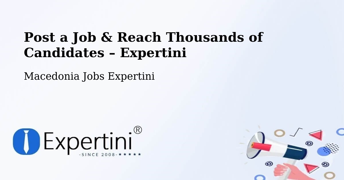 Post a Job in Vrapčište – Hire the Right Talent - Vrapčište, Macedonia Jobs Expertini