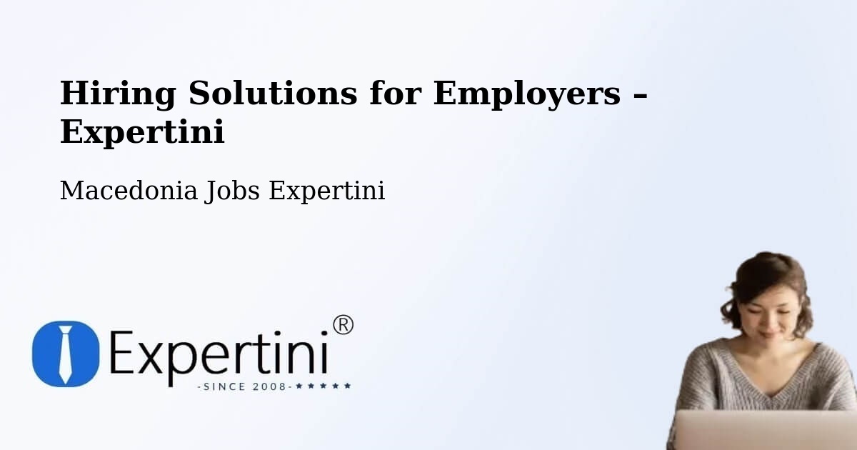 Hiring Solutions for Employers in Vrapčište - Vrapčište, Macedonia Jobs Expertini