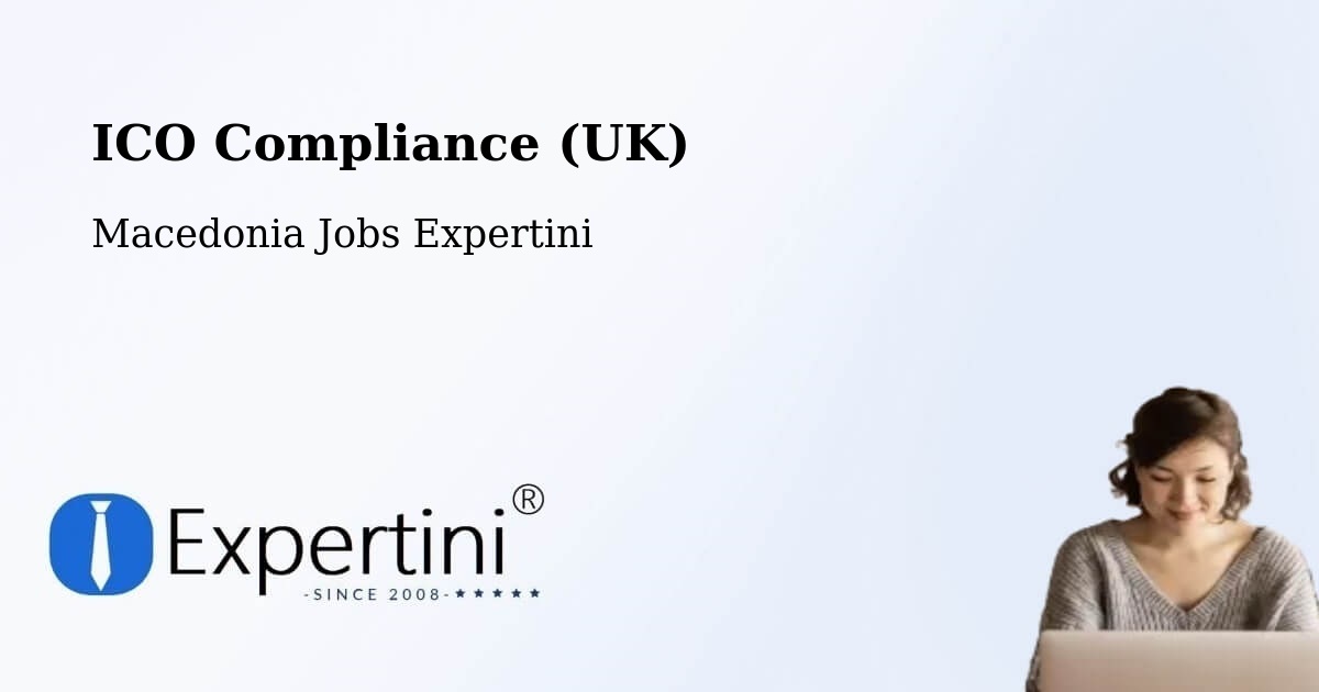 UK Data Protection & ICO Compliance – Vrapčište - Macedonia Jobs Expertini