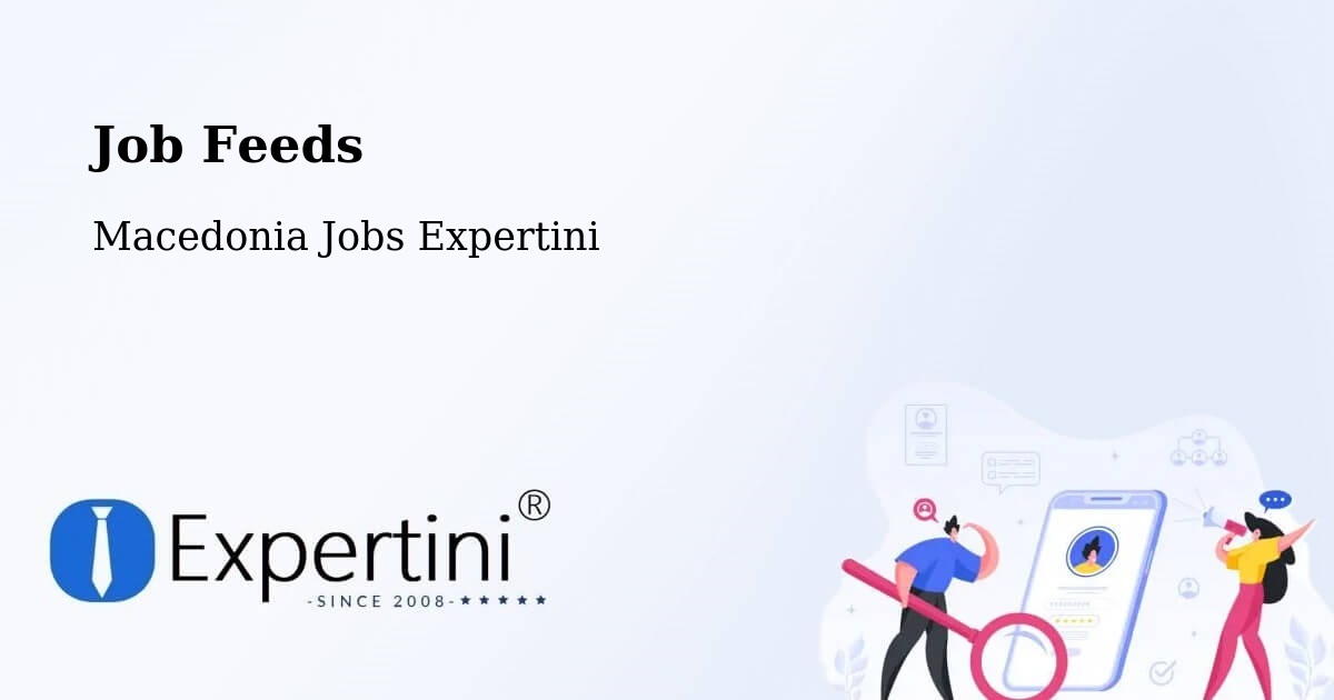 Job Listings Feed – Vrapčište - Macedonia Jobs Expertini
