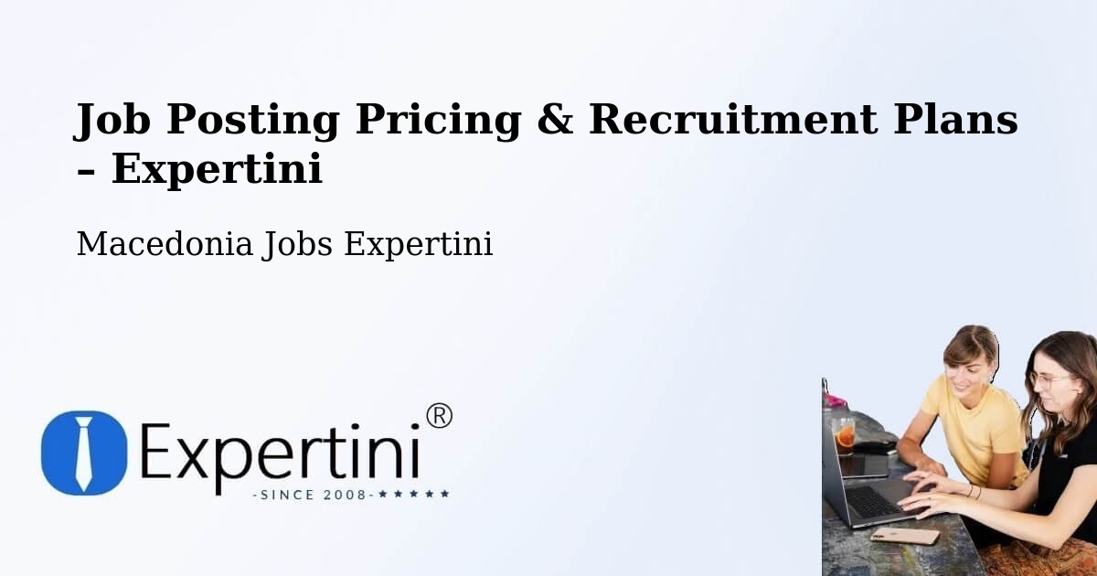 Job Posting Pricing & Recruitment Plans – Vrapčište - Vrapčište, Macedonia Jobs Expertini